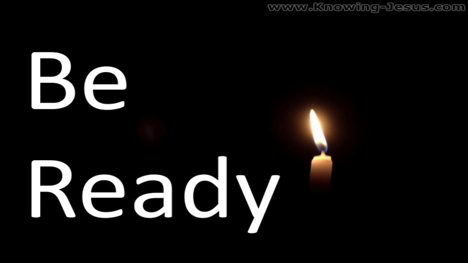 Matthew 24:44 Be Ready (black)